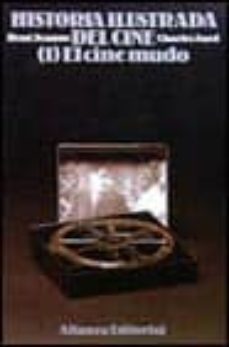 el cine mudo (1895-1930). historia ilustrada del cine (t.1) (10ª ed.)-rene jeanne-charles ford-9788420615103