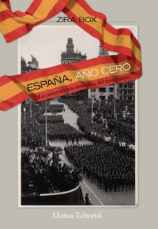 españa, año cero: la construccion simbolica del franquismo-zira box-9788420668703