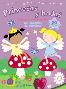princesas y hadas. juegos y manualidades con plantillas de cartul ina: cuadernos-9788421677803