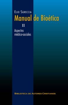 manual de bioetica. ii: aspectos medico-sociales-9788422017103