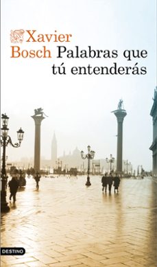 palabras que tú entenderás-xavier bosch-9788423356003