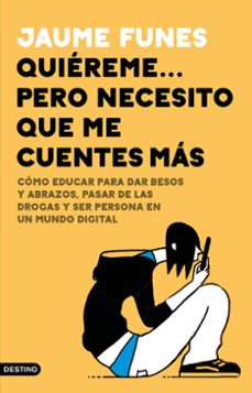 quiereme pero necesito que me cuentes mas-9788423357703