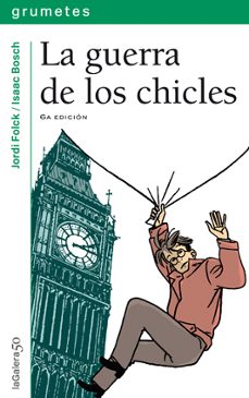 la guerra de los chicles (premio guillem cifre de colonya 1998)-jordi folck-isaac bosch-9788424686703