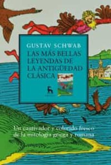 las mas bellas leyendas de la antiguedad clasica-gustav schwab-9788424935603