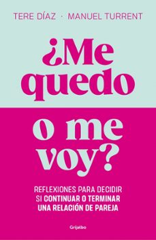 ¿me quedo o me voy?-tere diaz sendra-9788425371103