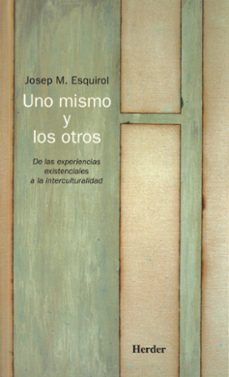uno mismo y los otros: de las experiencias existenciales a la int erculturalidad-9788425424403