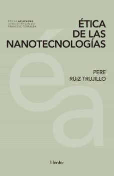 etica de las nanotecnologias-pere ruiz trujillo-9788425444203
