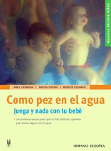 como pez en el agua: juega y nada con tu bebe-9788425515903