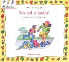 no val a badar: parlem de la seguretat-9788426136503