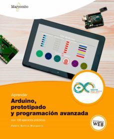 aprender arduino, prototipado y programacion avanzada con 100 ejercicios practicos-9788426726803