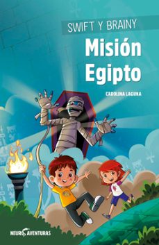 swift y brainy: mision egipto (neuroaventuras 1)-carolina laguna-9788426727503