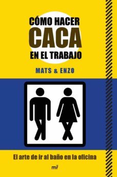 como hacer caca en el trabajo (ebook)-enzo mats-9788427041103