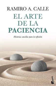 el arte de la paciencia-ramiro calle-9788427044203