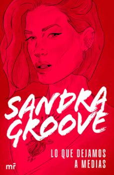lo que dejamos a medias-sandra groove-9788427053403