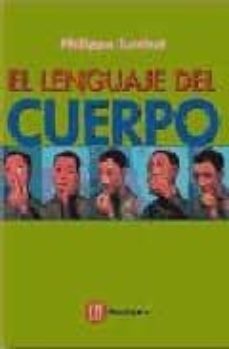 el lenguaje del cuerpo (la sinergologia): conoce a tu interlocuto r a traves de sus gestos y posturas-9788427125803