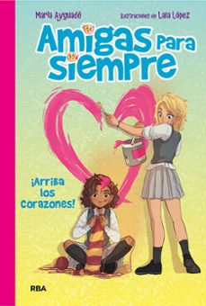 amigas para siempre nº 2: ¡arriba los corazones!-maria ayguade-laia lopez-9788427216303