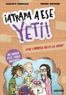 ¡atrapa a ese 1 - yeti! una carrera bajo la nieve (ebook)-charlotte habersack-9788427256903
