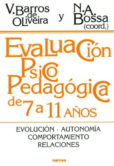 evaluacion psicopedagogica de 7 a 11 años: evolucion, autonomia, comportamiento, relaciones-9788427713703