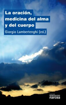 la oración, medicina del alma y del cuerpo (ebook)-giorgio lambertenghi-9788427719903
