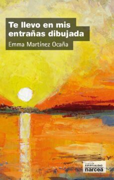 te llevo en mis entrañas dibujada (ebook)-emma martinez ocaña-9788427725003