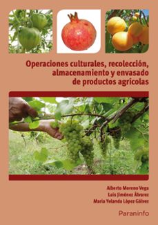 (uf0162) operaciones culturales, recoleccion, almacenamiento y envasado de productos agricolas-9788428334303