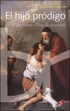 el hijo prodigo: el que busca a dios, lo encuentra-9788428528603