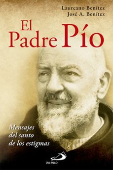 el padre pio: mensaje del santo de los estigmas-9788428543903