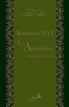 los apostoles: hombres de la mision-joseph benedicto xvi ratzinger-9788428548403