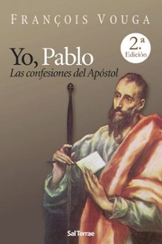 yo, pablo. las confesiones del apostol-françois vouga-9788429316803