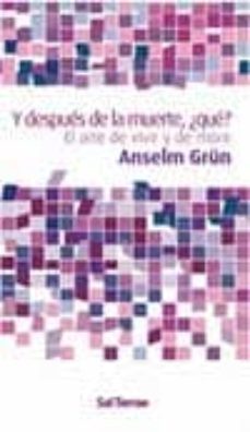 ¿ y despues de la muerte que ?-anselm grun-9788429318203