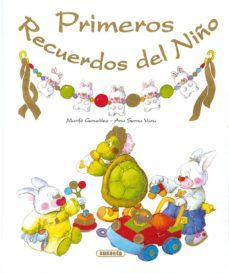 primeros recuerdos del niño-marife gonzalez-ana serna-9788430537303