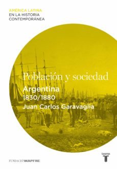 poblacion y sociedad. argentina (1830-1880) (ebook)-juan carlos garavaglia-9788430609703