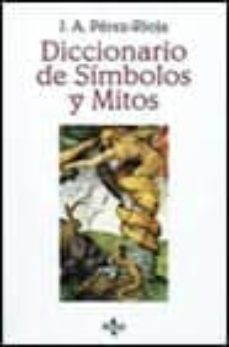 diccionario de simbolos y mitos (7ª ed.)-j.a. perez roja-9788430939503
