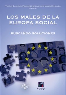 los males de la europa social: buscando soluciones-vicent (coord.) climent-francesc (coord.) michavila-9788430971503