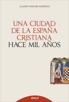 una ciudad de la españa cristiana hace mil años-claudio sanchez albornoz-9788432144103