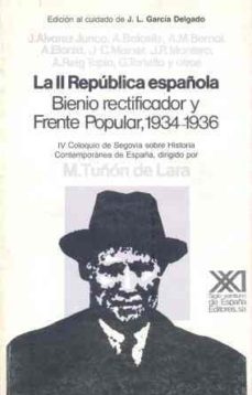 segunda republica española bienio rectificador y frente popular-jose luis garcia delgado-9788432306303