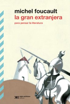 la gran extranjera-michel foucault-9788432320903