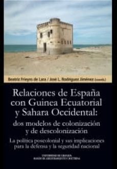 las relaciones de españa con guinea ecuatorial y sahara occidental: dos modelos-beatriz frieyro de lara-9788433857903