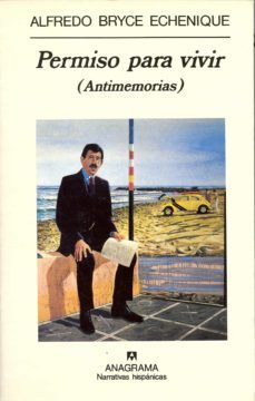 permiso para vivir: antimemorias i (7ª ed.)-alfredo bryce echenique-9788433909503