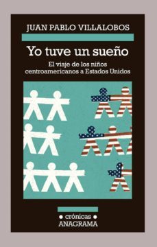 yo tuve un sueño: el viaje de los niños centroamericanos a estado s unidos-9788433926203
