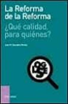 la reforma de la reforma: ¿que calidad, ¿para quienes? (logse)-juan m. escudero muñoz-9788434442603