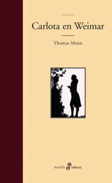 carlota en weimar-thomas mann-9788435046503