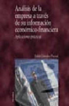analisis de la empresa a traves de su informacion economico-finan ciera: aplicaciones practicas-julian gonzalez pascual-9788436816303
