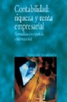 contabilidad: riqueza y renta empresarial, normalizacion española e internacional-9788436817003