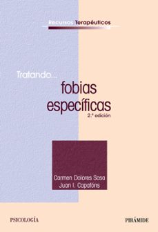 tratando fobias especificas (2ª ed.)-carmen sosa castilla-juan i. capafons bonet-9788436821703