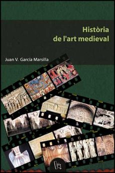 historia de l art medieval-juan v. garcia marsilla-9788437054803
