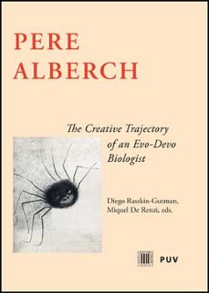 pere alberch: the creative trajectory of an evo-devo biologist-9788437075303