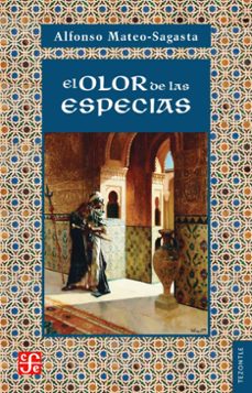 el olor de las especias-alfonso mateo sagasta-9788437508603