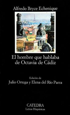 el hombre que hablaba de octavia de cadiz-alfredo bryce echenique-9788437620503
