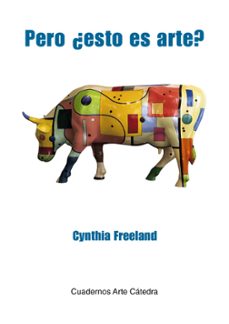 pero ¿esto es arte?-cynthia freeland-9788437648903